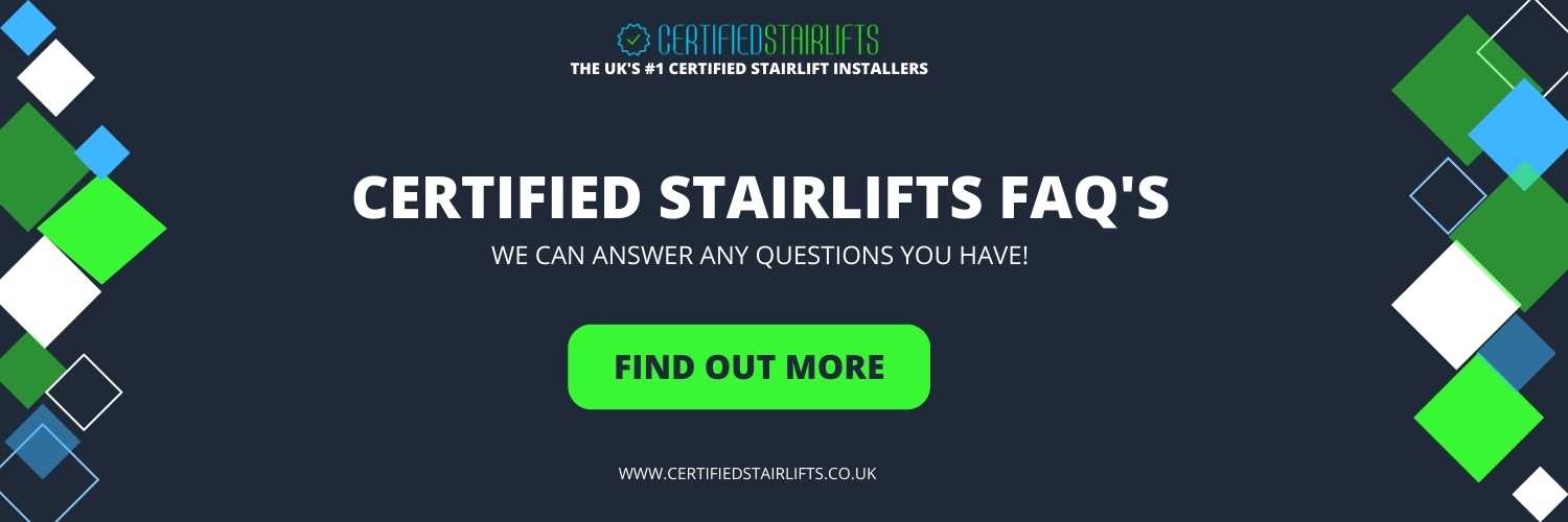 Certified Stairlifts FAQs